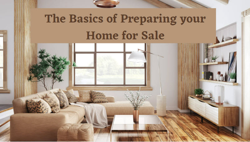 The Basics of Getting your Home Ready to Sell
