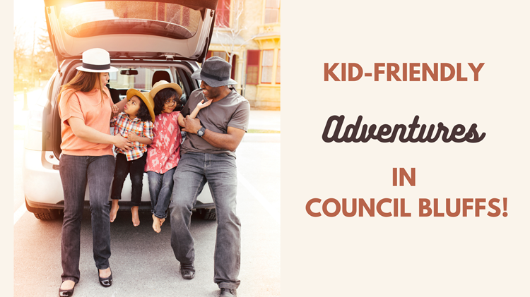5 Top Adventures to do with Kids in Council Bluffs!