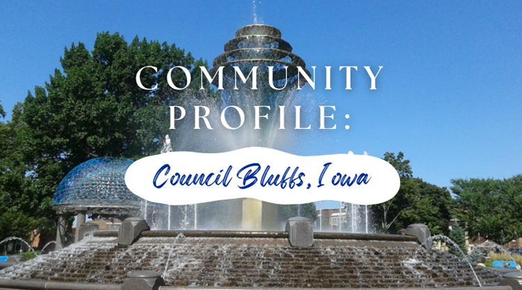 Community Profile: Council Bluffs, Iowa